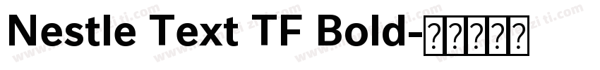 Nestle Text TF Bold字体转换